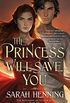 The Princess Will Save You (Kingdoms of Sand and Sky Book 1) (English Edition)