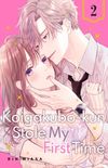 Koigakubo-kun Stole My First Time Vol. 2