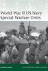 World War II US Navy Special Warfare Units (Elite Book 203) (English Edition)