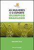 AS MULHERES E O ESPORTE OLMPICO BRASILEIRO