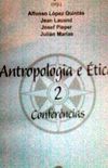 ANTROPOLOGIA E TICA  - 2 CONFERNCIAS
