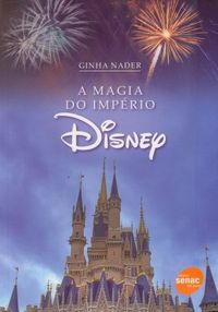 A Magia do Imprio Disney