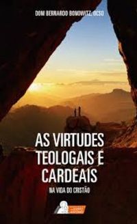 As virtudes teologais e cardeais