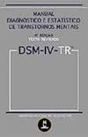 Manual Diagnstico e Estatstico de Transtornos Mentais -  DSM-IV-TR-TM