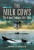The Milk Cows: The U-Boat Tankers, 19411945 (English Edition)