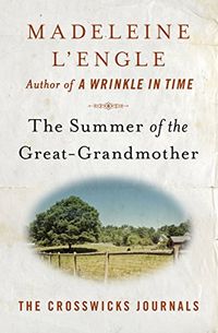 The Summer of the Great-Grandmother (The Crosswicks Journals Book 2) (English Edition)