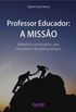 Professor Educador: a misso