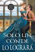 Solo un conde lo lograr (To Marry a Rogue n 1) (Spanish Edition)