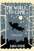 The World to Come: A Novel (English Edition)
