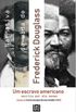 Narrativa da vida de Frederick Douglass, um escravo americano. Escrita por ele mesmo
