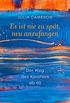 Es ist nie zu spt, neu anzufangen: Der Weg des Knstlers ab 60 (German Edition)