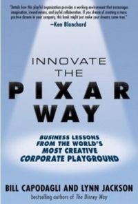 Innovate the Pixar Way 