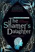 The Shamers Daughter: Book 1 (The Shamer Chronicles) (English Edition)