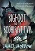 Bigfoot and the Bodhisattva (English Edition)