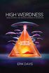 High Weirdness: Drugs, Esoterica, and Visionary Experience in the Seventies (The MIT Press) (English Edition)