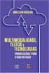 Multimodalidade, textos e tecnologias: provocaes para a sala de aula