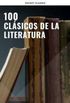 100 Clsicos de la Literatura (Spanish Edition)
