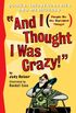And I Thought I Was Crazy! Quirks, Idiosyncrasies and Meshugaas (English Edition)