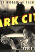 Dark City: The Lost World of Film Noir