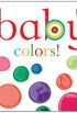 Baby Colors!