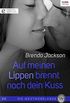 Auf meinen Lippen brennt noch dein Kuss: Digital Edition (Die Westmorelands 20) (German Edition)