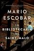The Librarian of Saint-Malo \ La bibliotecaria de Saint-Malo (Spanish edition)