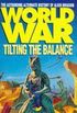 Worldwar: Tilting the Balance (Worldwar series Book 2) (English Edition)