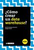Cmo crear un data warehouse? (H2PAC) (Spanish Edition)