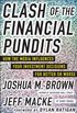 Clash of the Financial Pundits: How the Media Influences Your Investment Decisions for Better or Worse (English Edition)