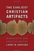 Earliest Christian Artifacts, The: Manuscripts and Christian Origins
