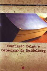 Confisso Belga e Catecismo de Heidelberg