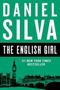 The English Girl: A Novel (Gabriel Allon Book 13) (English Edition)