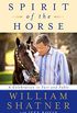Spirit of the Horse: A Celebration in Fact and Fable (English Edition)