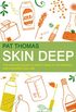 Skin Deep: The essential guide to what