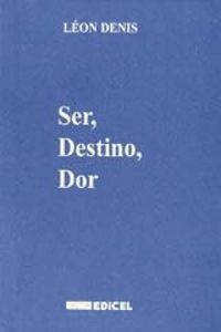 Ser,Destino,Dor