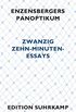 Enzensbergers Panoptikum: Zwanzig Zehn-Minuten-Essays