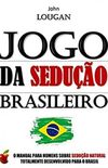 Jogo da Seduo Brasileiro.