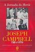 Jornada Do Heroi, A - Vida E Obra De Joseph Campbell