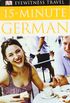 15-Minute German: Speak German in just 15 minutes a day