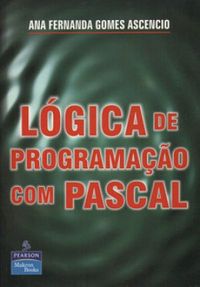 Logica de Programacao Com Pascal
