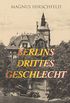 Berlins drittes Geschlecht: Das homosexuelle Leben um das Jahr 1900 (German Edition)