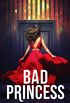 Bad Princess: A Novella (English Edition)