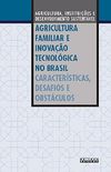 Agricultura familiar e inovao tecnolgica no Brasil