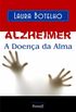 Alzheimer, a doena da alma