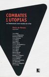 Combates e utopias