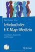 Lehrbuch der F.X. Mayr-Medizin: Grundlagen, Diagnostik und Therapie