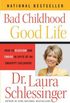 Bad Childhood---Good Life: