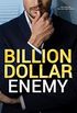 Billion Dollar Enemy