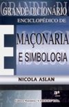 GRANDE DICIONRIO ENCICLOPDICO DE MAONARIA E SIMBOLOGIA
