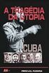 Cuba A Tragdia da Utopia